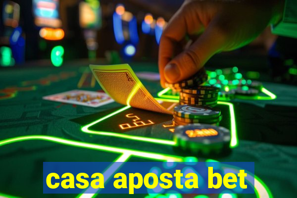 casa aposta bet